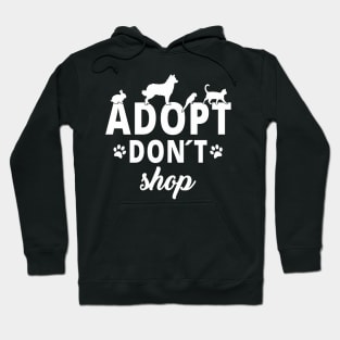 Animal Rescue Adopt Don´t Shop Statement Hoodie